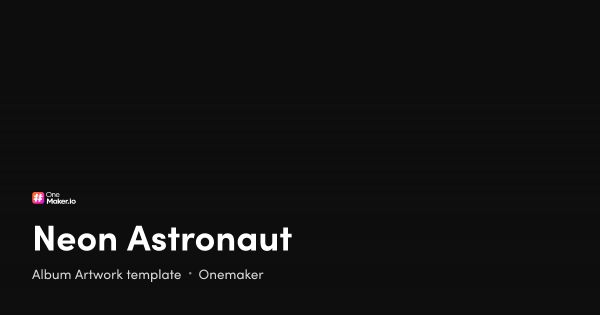 Neon Astronaut — Album Artwork Template · Onemaker
